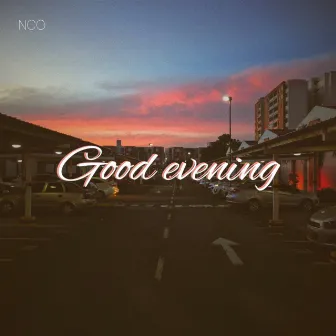 Good evening by NCO