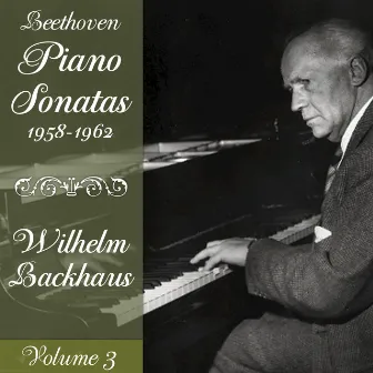 Beethoven: Piano Sonatas (1958-1962), Volume 3 by Wilhelm Backhaus