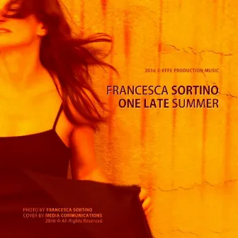 One Late Summer by Francesca Sortino