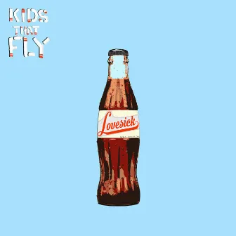 Lovesick by Kids That Fly