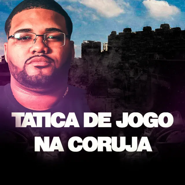 TÁTICA DE JOGO NA CORUJA - DJ ML DA CORUJA Remix