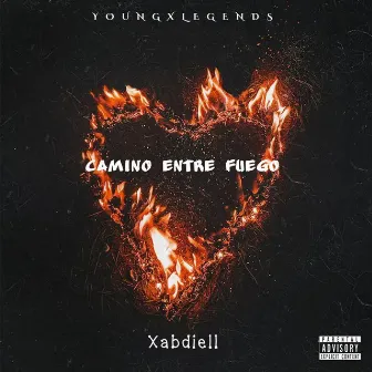 Camino Entre Fuego by Xabdiell