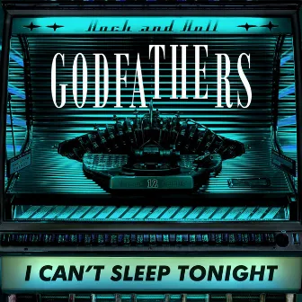 I Can’t Sleep Tonight by The Godfathers