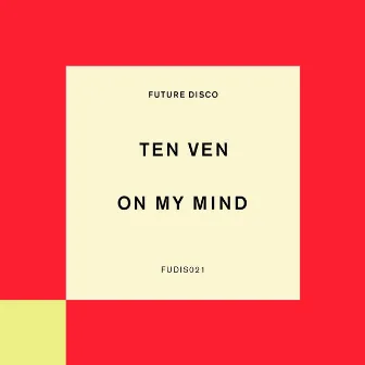 On My Mind by Ten Ven