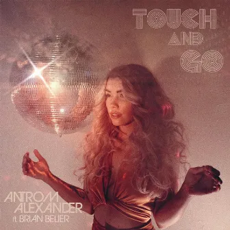 Touch and Go by Antrom Alexander