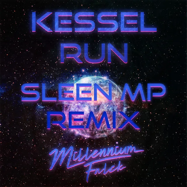 Kessel Run (Sleen Mp Remix)