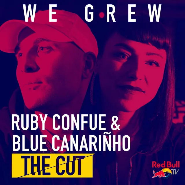 We Grew (From Red Bull’s the Cut: UK)