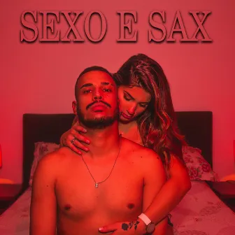 Sexo e Sax by DROPEreal