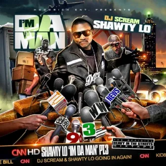 I'm Da Man PT.3 by Shawty Lo