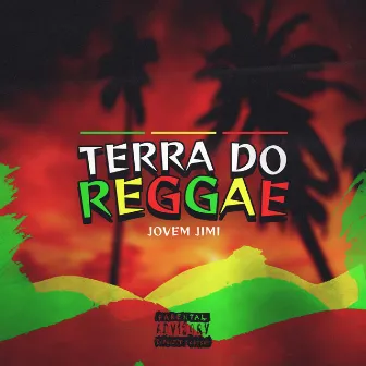 Terra do Reggae by Jovem Jimi