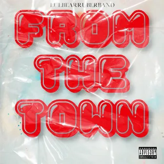 From The Town (Radio Edit) by Lulbearrubberband