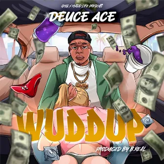 Wuddup by Deuce Ace