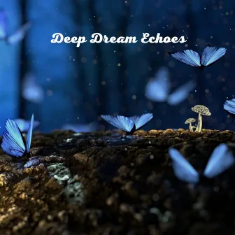 Deep Dream Echoes by The Harmony