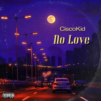 NoLove by CiscoKid