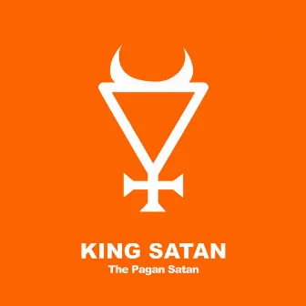 The Pagan Satan by King Satan