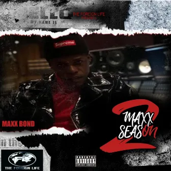 Maxx Season 2 by Maxx Bond