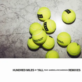 Hundred Miles (Remixes) by YALL