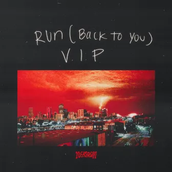 Run (Back To You) [VIP] by Nealson