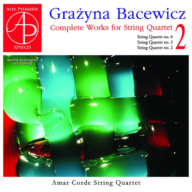 Bacewicz: Complete Works for String Quartet, Vol. 2 (World Premiere Recording)