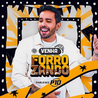 Venha Forrozando by Pablo Dez