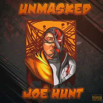 Unmasked by Joe Hunt