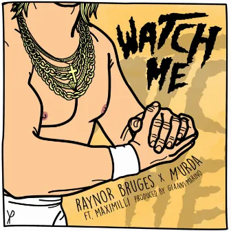 Watch Me by Raynor Bruges