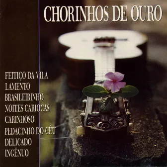 Chorinhos de Ouro Vol. 1 by Tôco Preto