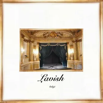 Lavish by Bōlají