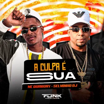 A Culpa É Tua Você Falou pra Fulana by Selminho DJ