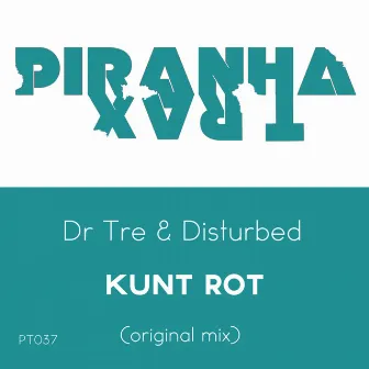 Kunt Rot by Dr Tre