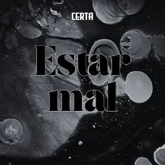 Estar Mal by Certa