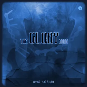 The Glory Song by Ovie Agbani