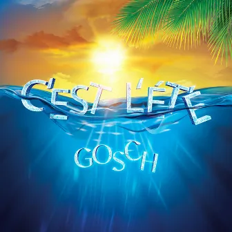 C'est l'été by gosch