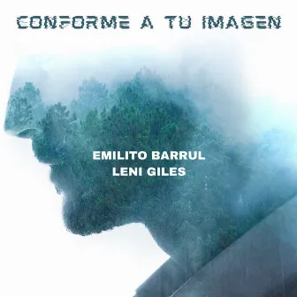 Conforme a Tu Imagen by Emilito Barrul