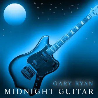 Midnight Guitar by Gary Ryan