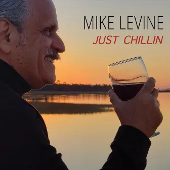 Just Chillin' by Mike Levine