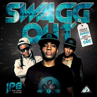 Swagg Out by JPB