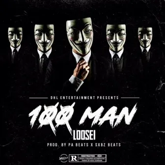 100 Man by Loose1