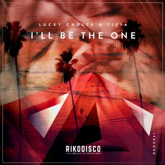 I'll Be the One by Ticia