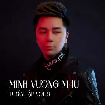 Minh Vương M4U Tuyển Tập (Vol.6) by Minh Vương M4U