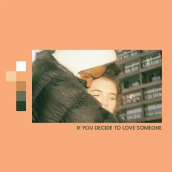 If You Decide to Love Someone by Miles Carter