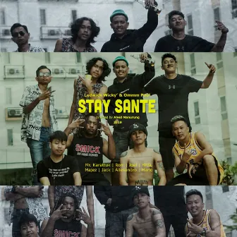 STAY SANTE by Lodwick Wicky