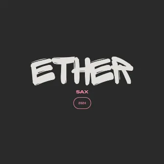 Ether by Sax