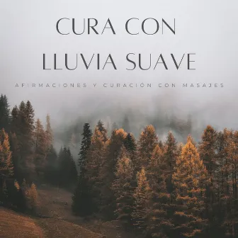 Cura Con Lluvia Suave: Afirmaciones Y Curación Con Masajes by Terapia de Masajes