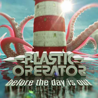 Before the Day is Out by Plastic Operator