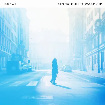 Kinda Chilly Warm-Up by loftown