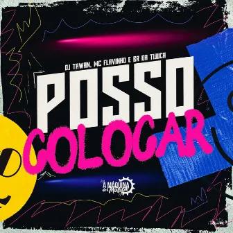 Posso Colocar by DJ Tawan