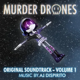 Murder Drones Volume 1 (Original Webseries Soundtrack) by AJ Dispirito