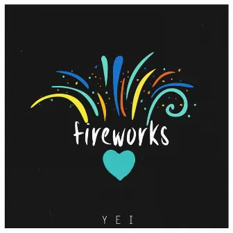 Fireworks by Yei