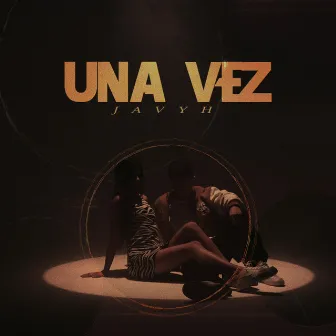 Una vez by Javyh